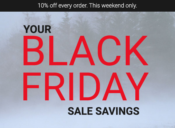Get Black Friday savings all weekend.