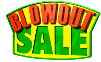 Blow Out Sale!!!
