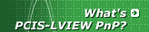 What's PCIS-LVIEW PnP