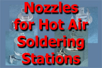 Nozzles for Hot Air Soldering Stations