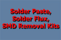 Solder Paste, Solder Flux & SMD Removal Kits