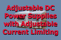 Adjustable DC Power Supplies with Adjustable Current Limiting