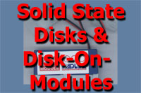 Solid State Disks & Disk-On-Modules