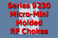 Series 9230 Micro-Mini Molded RF Chokes