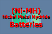 (Ni-MH) Nickel Metal Hydride Batteries