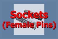 Sockets (Female Pins)