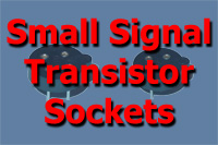 Small Signal Transistor Sockets