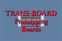TRANS-BOARD Prototyping Boards