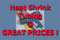 Heat Shrink Tubing @ GREAT PRICES !
