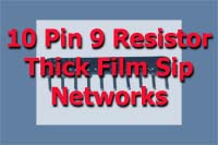 10 Pin 9 Resistor SIP Networks